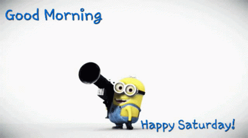 Cute Happy Saturday Despicable Me Minions GIF
