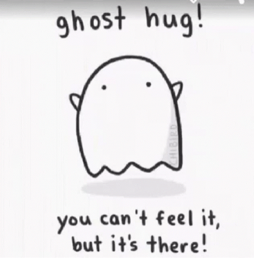 Cute Hug Ghost Hug It's There GIF