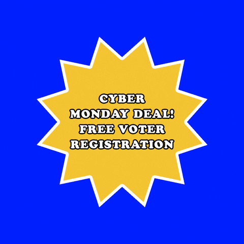 Cyber Monday Deal Free Voter Registration Animation GIF