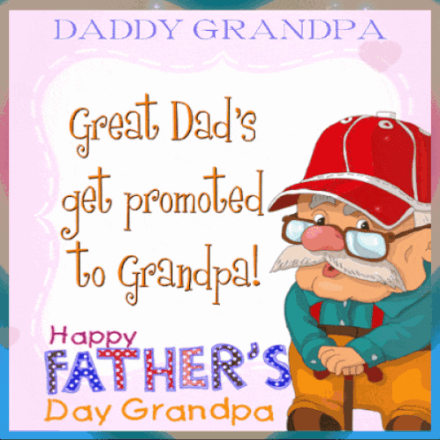 Daddy Grandpa Great Dad 'S Get Promoted To Grandpa Happy Fathers Day Grandpa GIF