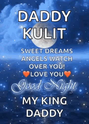 Daddy Kulit Sweet Dreams Good Night