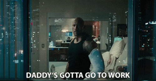 Daddys Gotta Go To Work Dwayne Johnson GIF