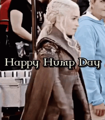 Daenerys Targaryen Happy Hump Day Meme GIF