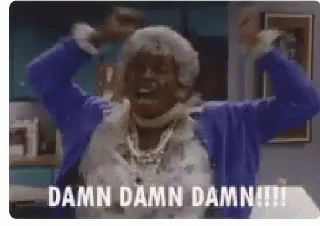 Damn Damn Damn 320 X 226 Gif GIF