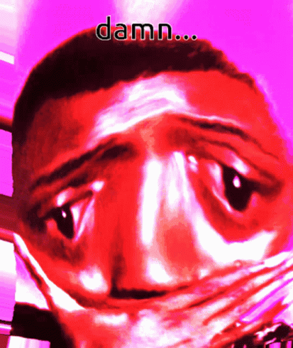 Damn Damn Damn 420 X 498 Gif GIF