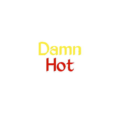 Damn Hot Sign with Red and Yellow Lines