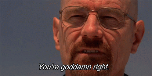 Damn Right Bryan Cranston Breaking Bad GIF