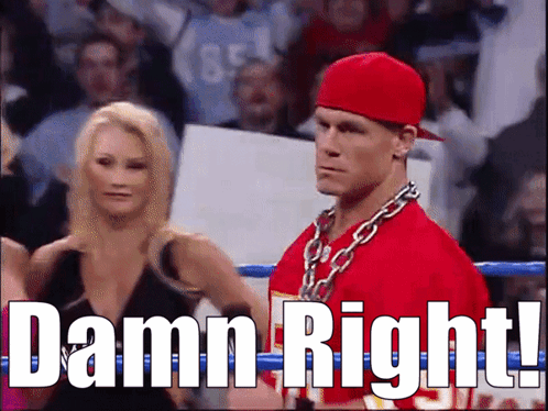 Damn Right John Cena Wrestler Actor GIF