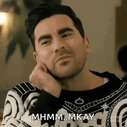 Dan Levy Mhmm Mkay  GIF