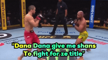Dana Dana Give Me Shans To Fight for a Title