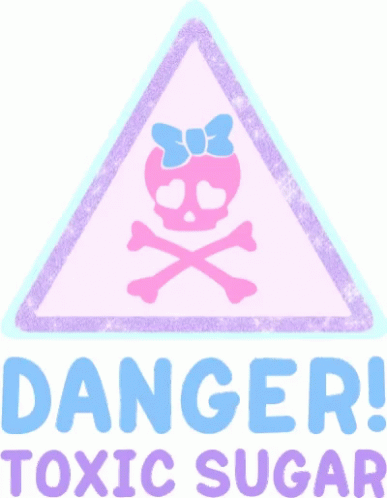 Danger Toxic Sugar Sign with Skull