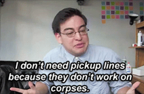Dark Humor No Pick Up Lines For Corpses GIF