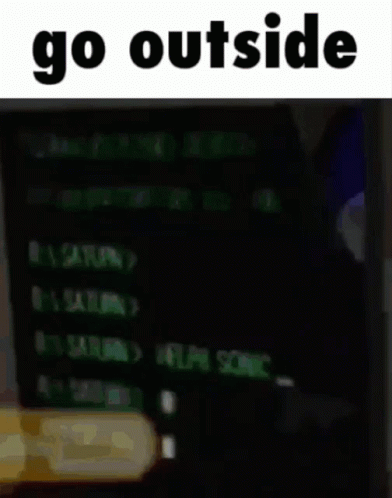 Dark Room Saying Go Outside GIF