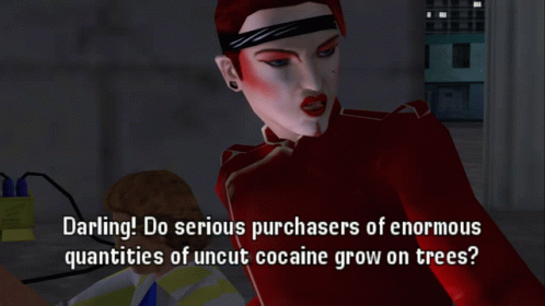 Darling Do Serious Purchasers of Enormous Quantities of Uncut Cocaine Grow on Trees
