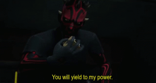 Darth Maul Says You Will Yield