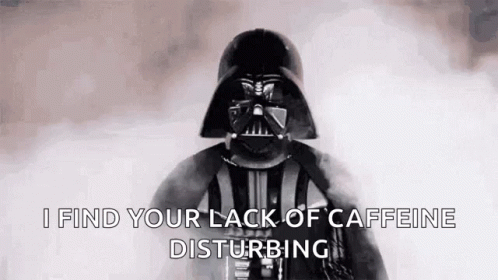 Darth Vader From Star Wars Is Talking About His Lack Of Caffeine Disturbing . GIF