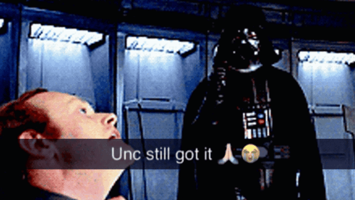 Darth Vader Next to Man Saying Unc Still Got It
