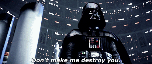 Darth Vader No Don't Make Me Destroy You GIF
