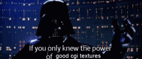 Darth Vader Says " If You Only Knew The Power Of Good Cgi Textures " In Front Of A Blue Background GIF