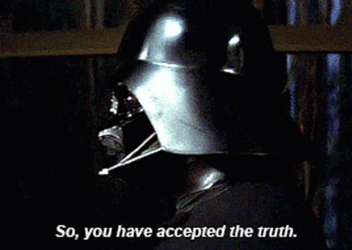 Darth Vader Says " So You Have Accepted The Truth " In A Star Wars Scene GIF