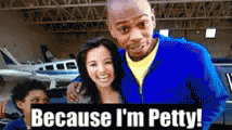Dave Chappele Beacuse I'm Petty GIF