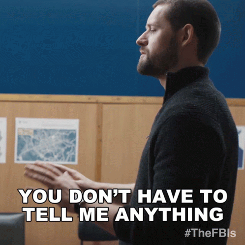 Dave Olson You Don't Have To Tell Me GIF