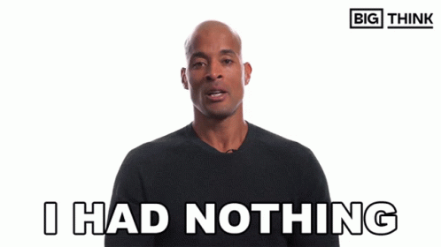 David Goggins I Had Nothing GIF