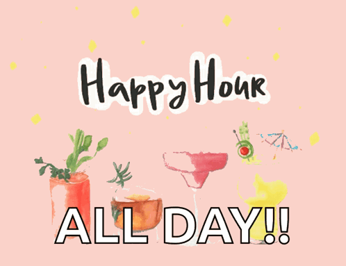 Day Drinking Happy Hour Digital Arts GIF