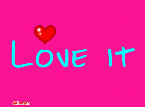 I Love It Gif File 409kb GIF