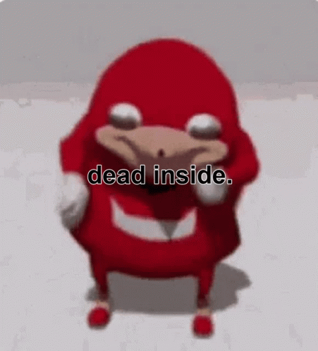 Dead Inside Ugandan Knuckles GIF