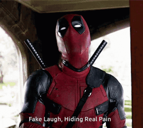 Deadpool Fake Laugh Hiding Pain