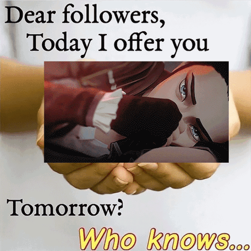 Dear Followers Tomorrow Unknown