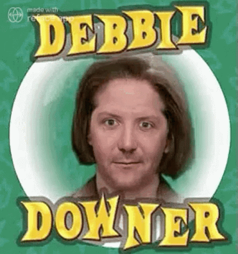 Debbie Downer Funny Male Meme GIF