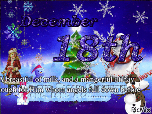 December 18Th Is A Breastful Of Milk And A Mangerful Of Hay Day For Him Whom Angels Fall Down Before GIF
