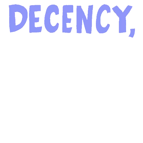Decency Honor Respect Sign