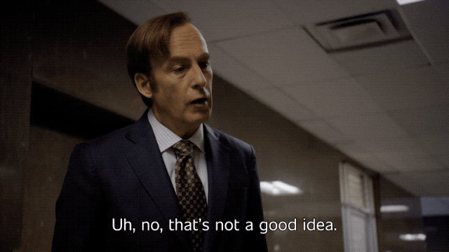 Defense Lawyer Saul Goodman Bad Idea GIF