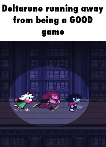 Deltarune Running Away From Being a Good Game