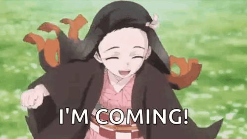 Demon Slayer Girl Smiling Saying I'm Coming