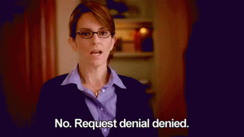 Request Denied Denial Tina Fey GIF