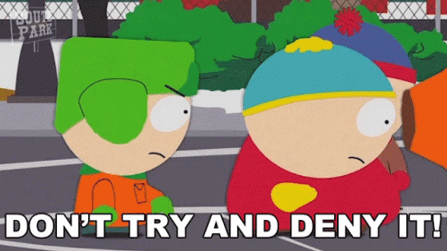 Denial Eric Cartman Don't Deny South Park GIF