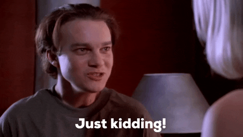 Denny Smiled And Said Just Kidding GIF
