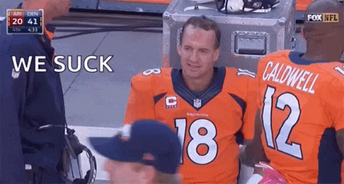 Denver Broncos We Suck Peyton Manning GIF
