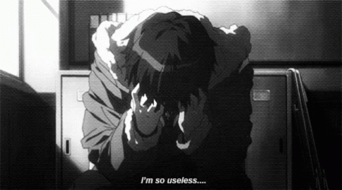 I'm So Useless Depressed Anime GIF