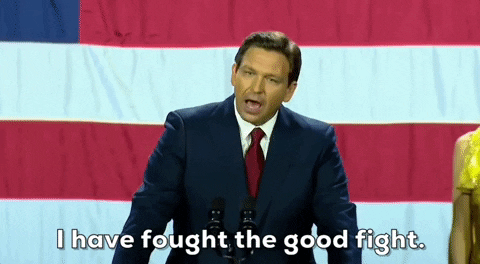 Desantis Fought A Good Fight GIF