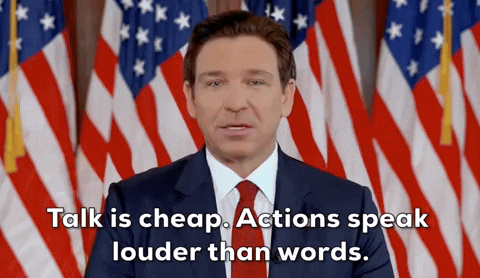 Desantis Talk Is Cheap GIF