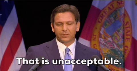 Desantis That Is Unacceptable GIF