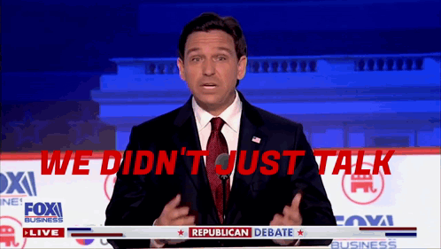 Desantis We Don't Just Talk GIF