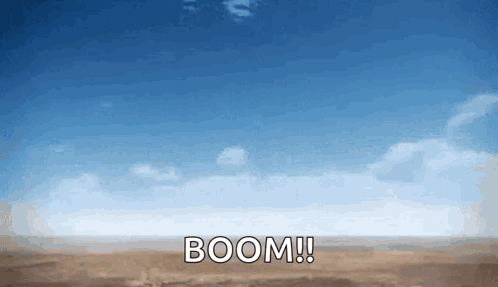 Desert Landscape With Blue Sky Saying Boom GIF