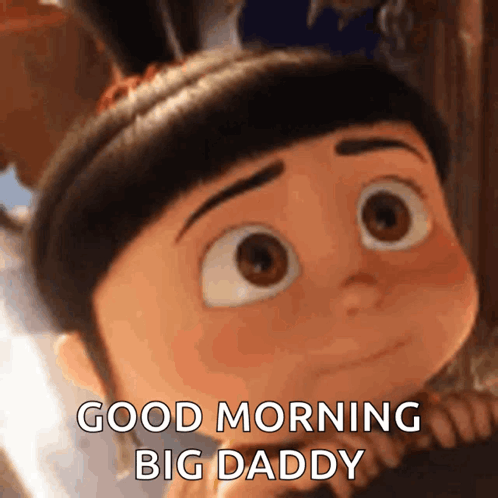 Despicable Me Character Saying Good Morning Big Daddy