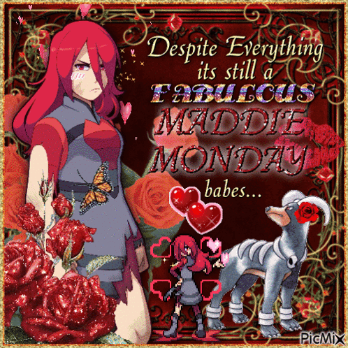 despite everything it 's still a fabulous maddie monday babes ...